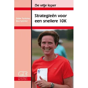 Afbeelding van De vrije loper - Strategieen voor een snellere 10k