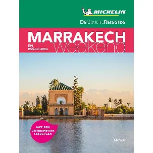 Afbeelding van Michelin Reisgids - De Groene Reisgids Weekend - Marrakech