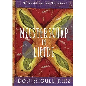 Afbeelding van Wijsheid van de Tolteken - Meesterschap in liefde