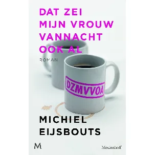 Afbeelding van Dat zei mijn vrouw vannacht ook al