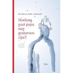 Afbeelding van Hoelang gaat papa nog gestorven zijn?