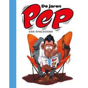 Afbeelding van De jaren Pep 1 - De jaren Pep - NIEUWE UITGAVE