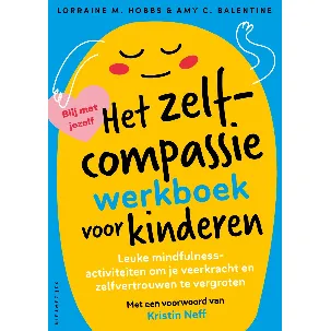 Afbeelding van Het zelfcompassiewerkboek voor kinderen