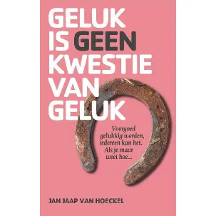 Afbeelding van Geluk is geen kwestie van geluk