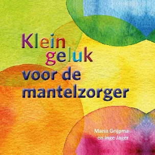 Afbeelding van Klein geluk - Klein geluk voor de mantelzorger