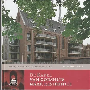 Afbeelding van De kapel - van godshuis naar residentie (Culemborg)