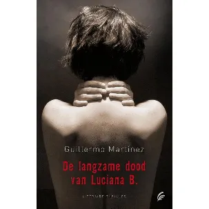 Afbeelding van De Langzame Dood Van Luciana B.