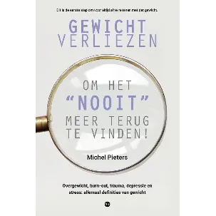 Afbeelding van Gewicht verliezen om het nooit meer terug te vinden!