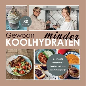 Afbeelding van Gewoon minder koolhydraten (SOFTCOVER) - De Koolhydraatarme Keuken - boek - kookboek - dieetboek