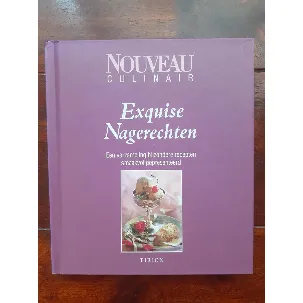 Afbeelding van NOUVEAU CULINAIR.EXQUISE NAGERECHTE