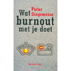 Afbeelding van Wat... met je doet - Wat burnout met je doet