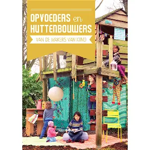 Afbeelding van Opvoeders en huttenbouwers