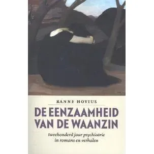 Afbeelding van De eenzaamheid van de waanzin