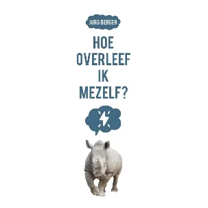 Afbeelding van Hoe overleef ik mezelf?