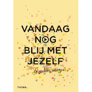 Afbeelding van Vandaag nog... - Vandaag nog blij met jezelf