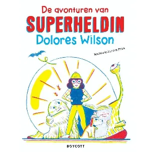 Afbeelding van De avonturen van superheldin Dolores Wilson