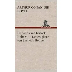 Afbeelding van De dood van Sherlock Holmes - De terugkeer van Sherlock Holmes