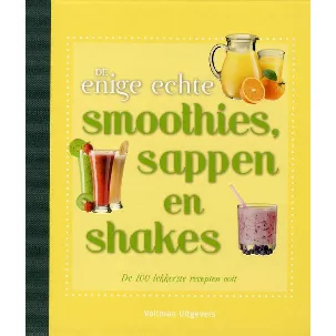 Afbeelding van De enige echte smoothies, sappen en shakes