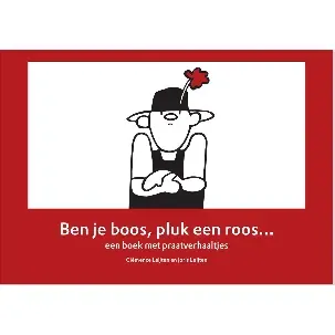 Afbeelding van Ben je boos pluk een roos...