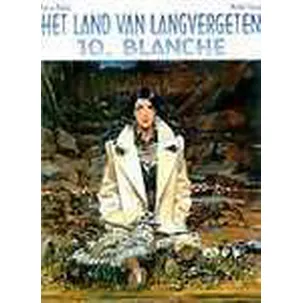 Afbeelding van Land van langvergeten 10. blanche