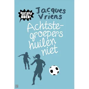 Afbeelding van Achtste-groepers huilen niet