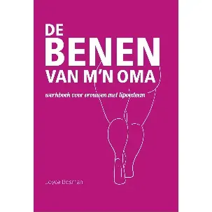 Afbeelding van De benen van m'n oma - werkboek voor vrouwen met lipoedeem / tweede druk 2022 / Joyce Bosman