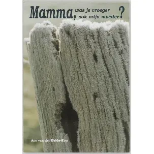 Afbeelding van Mamma, was je vroeger ook mijn moeder?