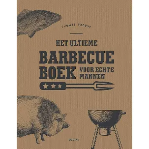 Afbeelding van Het ultieme barbecueboek voor echte mannen