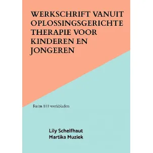 Afbeelding van Werkschrift vanuit Oplossingsgerichte therapie voor kinderen en jongeren