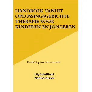 Afbeelding van Handboek vanuit Oplossingsgerichte therapie voor kinderen en jongeren