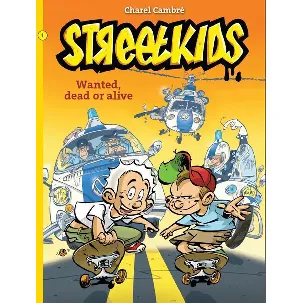 Afbeelding van Streetkids 01. wanted, dead or alive