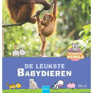 Afbeelding van Wondere wereld - De leukste babydieren