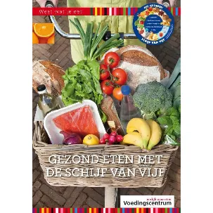 Afbeelding van Weet wat je eet - Gezond eten met de schijf van vijf