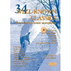 Afbeelding van 34 WELL-KNOWN CLASSICS voor sopraan- of tenorsaxofoon + meespeel-cd die ook gedownload kan worden. - Bladmuziek voor saxofoon, sopraansaxofoon, tenorsaxofoon, sopraan saxofoon, tenor saxofoon, play-along, bladmuziek met cd.
