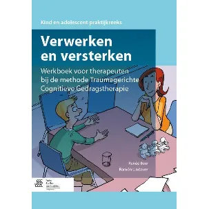 Afbeelding van Verwerken en versterken Werkboek voor therapeuten bij de methode traumagerichte cognitieve gedragstherapie