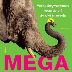 Afbeelding van Mega! Verbazingwekkende Records Uit De Dierenwereld