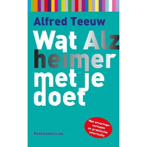 Afbeelding van Wat... met je doet - Wat Alzheimer met je doet