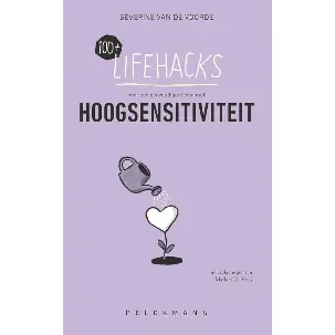 Afbeelding van 100+ Lifehacks voor een eenvoudiger leven met hoogsensitiviteit