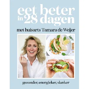 Afbeelding van Eet beter in 28 dagen met huisarts Tamara de Weijer