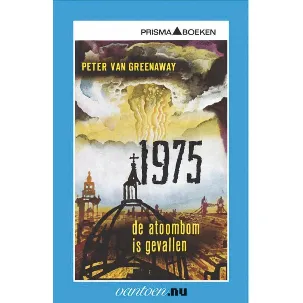 Afbeelding van Vantoen.nu - 1975 De atoombom is gevallen