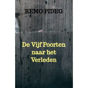 Afbeelding van De Vijf Poorten naar het Verleden