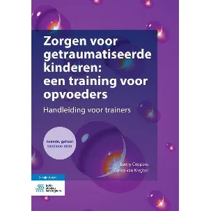 Afbeelding van Zorgen voor getraumatiseerde kinderen: een training voor opvoeders