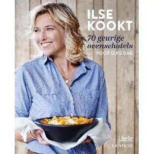 Afbeelding van ILSE KOOKT 70 GEURIGE OVENSCHOTELS VOOR ELKE DAG