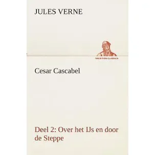 Afbeelding van Cesar Cascabel, Deel 2 Over het IJs en door de Steppe