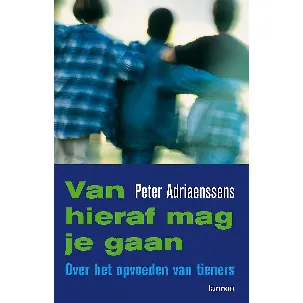 Afbeelding van Van Hieraf Mag Je Gaan