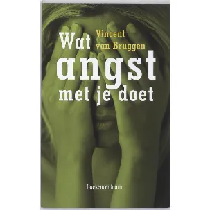 Afbeelding van Wat Angst Met Je Doet