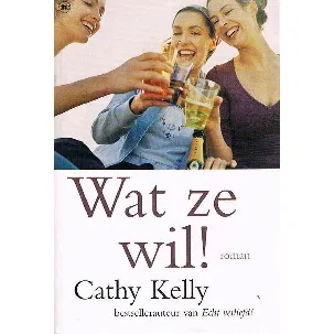 Afbeelding van Wat ze wil! - Cathy Kelly