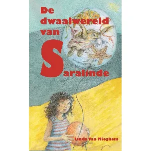 Afbeelding van De dwaalwereld van Saralinde