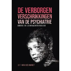 Afbeelding van De verborgen verschrikkingen van de psychiatrie