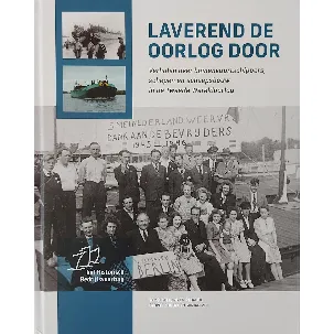 Afbeelding van Laverend de oorlog door: Verhalen over binnenvaartschippers, schepen en de scheepsbouw in de Tweede Wereldoorlog